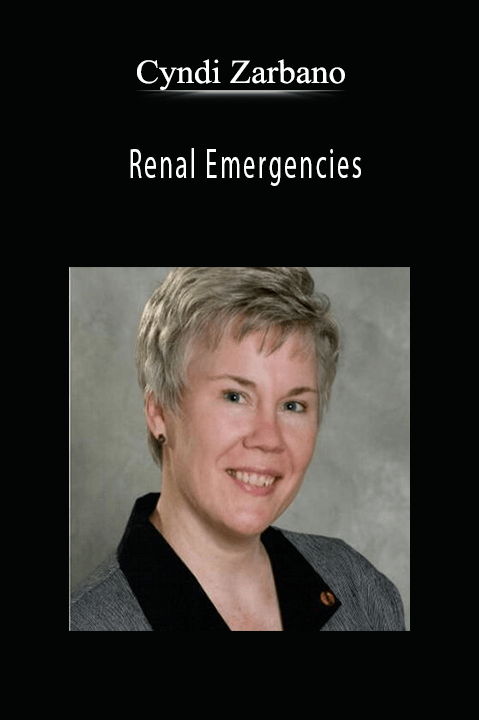 Renal Emergencies – Cyndi Zarbano