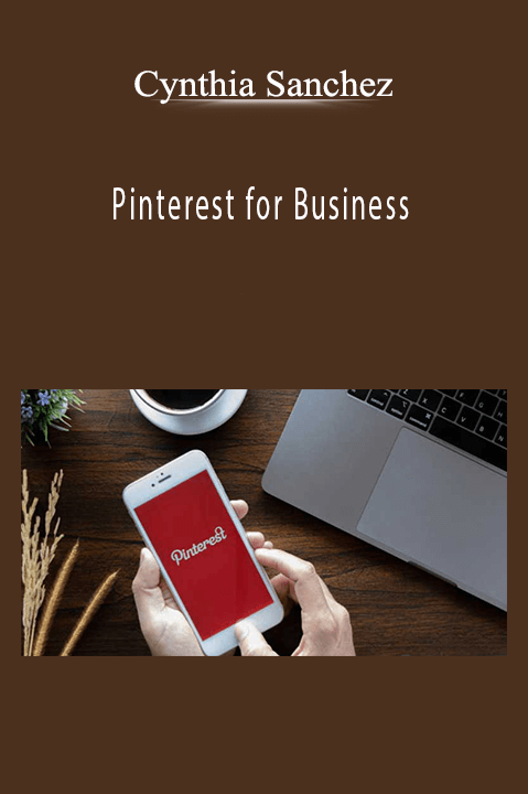 Pinterest for Business – Cynthia Sanchez