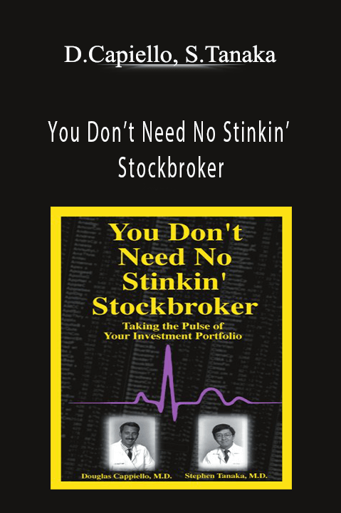 You Don’t Need No Stinkin’ Stockbroker – D.Capiello