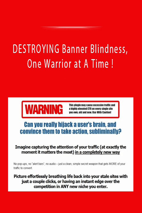 DESTROYING Banner Blindness, One Warrior at A Time !