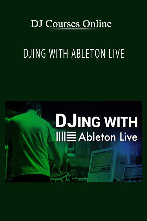 DJING WITH ABLETON LIVE – DJ Courses Online