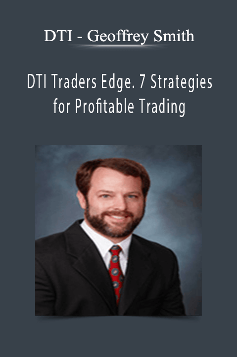 Geoffrey Smith – DTI Traders Edge. 7 Strategies for Profitable Trading – DTI