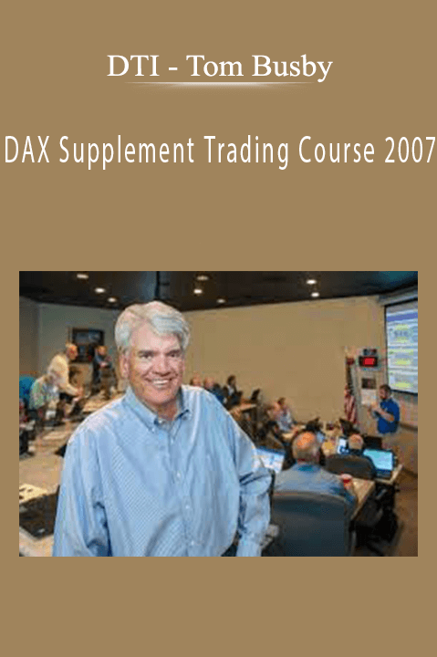 Tom Busby – DAX Supplement Trading Course 2007 – DTI