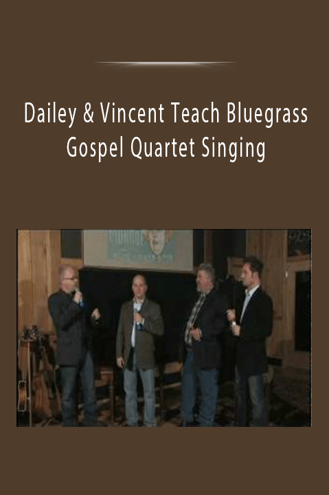 Dailey & Vincent Teach Bluegrass and Gospel Quartet Singing