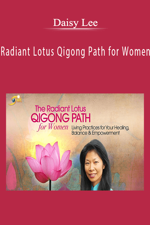 Radiant Lotus Qigong Path for Women – Daisy Lee