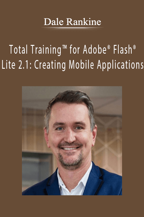 Total Training for Adobe Flash Lite 2.1: Creating Mobile Applications – Dale Rankine