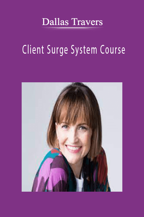 Client Surge System Course – Dallas Travers