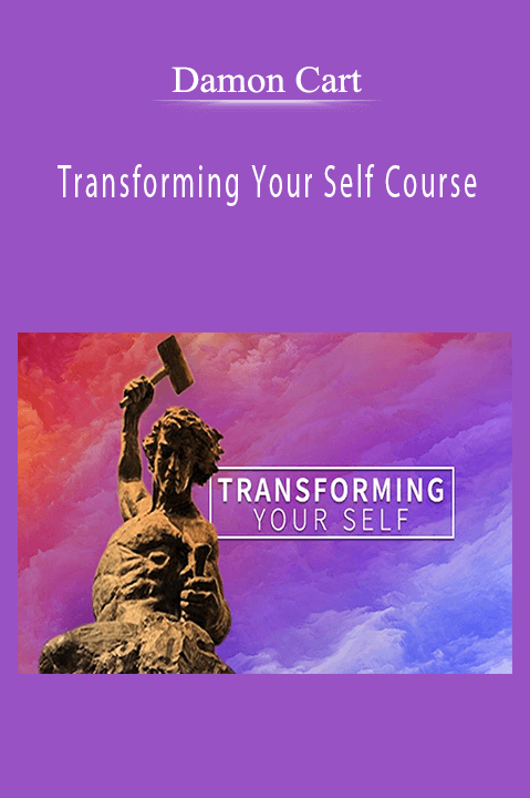 Transforming Your Self Course – Damon Cart