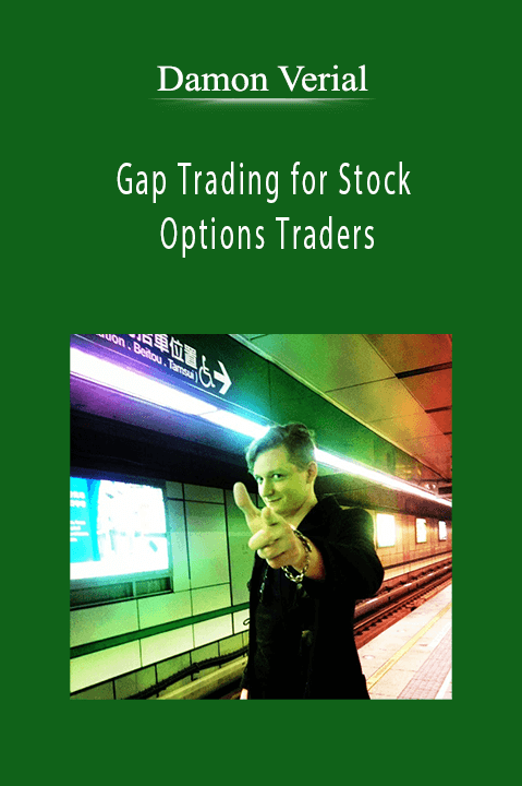 Gap Trading for Stock and Options Traders – Damon Verial