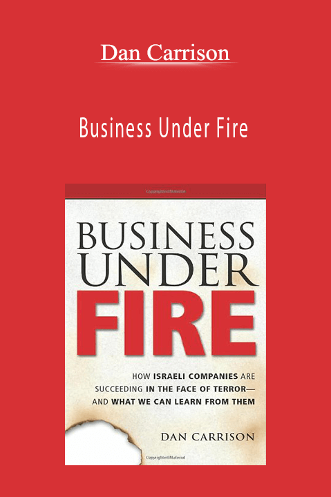 Business Under Fire – Dan Carrison