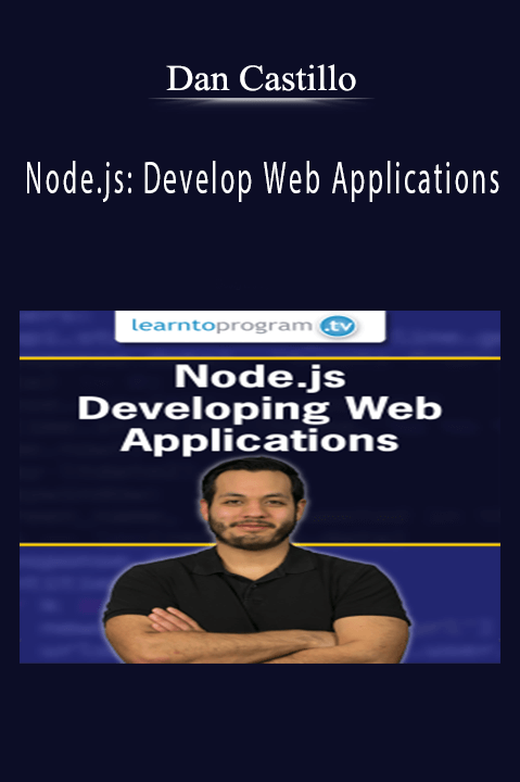 Node.js: Develop Web Applications – Dan Castillo