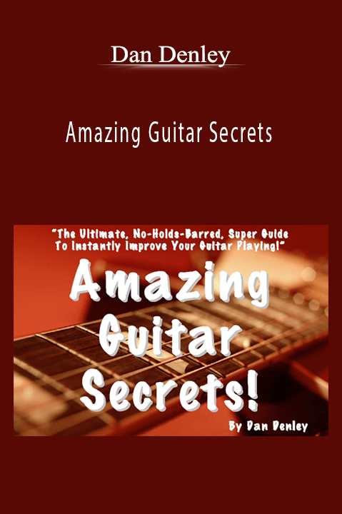 Amazing Guitar Secrets – Dan Denley