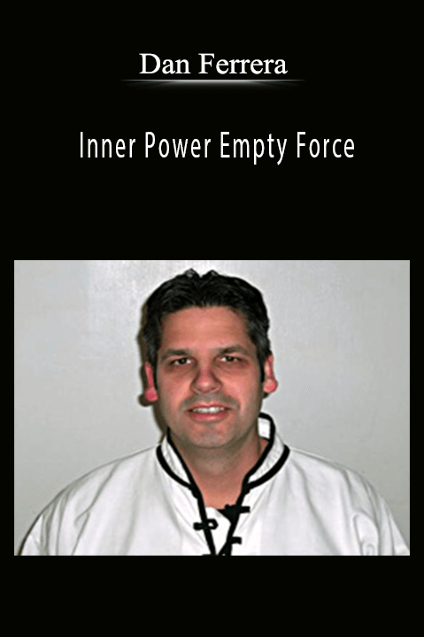 Inner Power Empty Force – Dan Ferrera