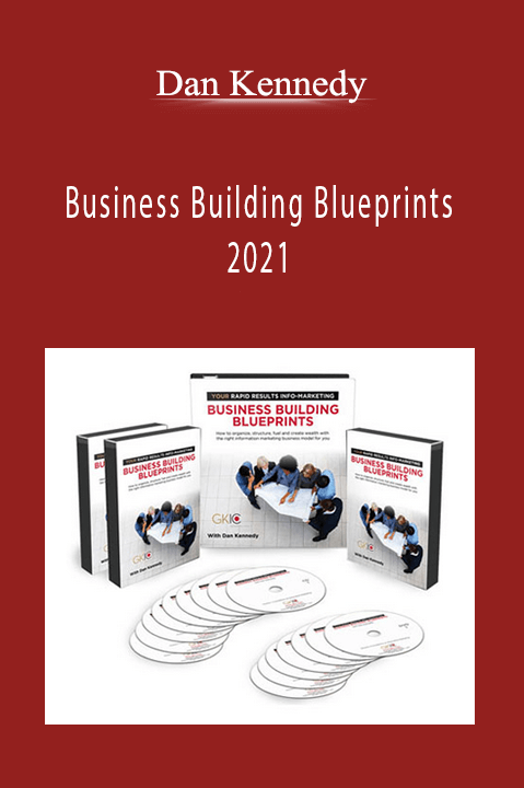 Business Building Blueprints 2021 – Dan Kennedy