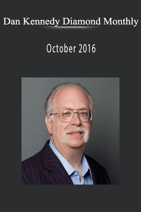 October 2016 – Dan Kennedy Diamond Monthly