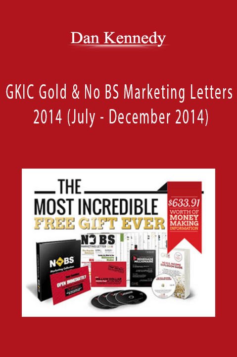 GKIC Gold & No BS Marketing Letters 2014 (July – December 2014) – Dan Kennedy