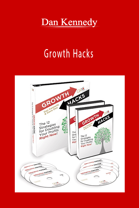 Dan Kennedy Growth Hacks