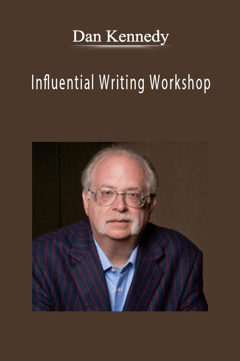 Influential Writing Workshop – Dan Kennedy