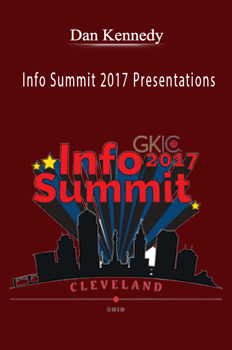 Info Summit 2017 Presentations – Dan Kennedy