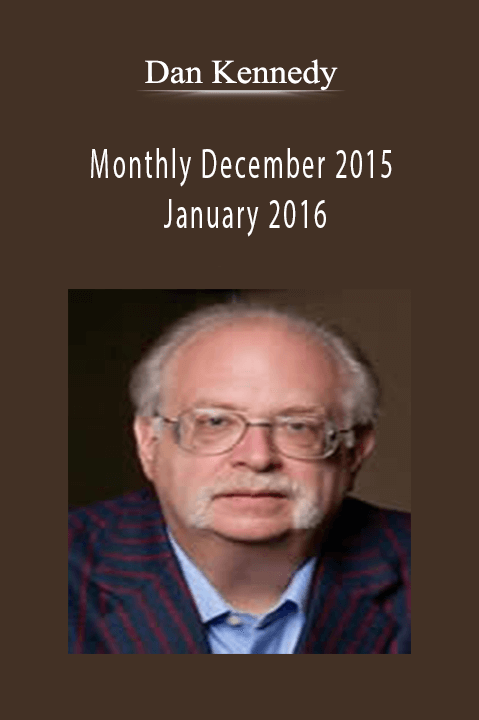 Monthly December 2015 – January 2016 – Dan Kennedy