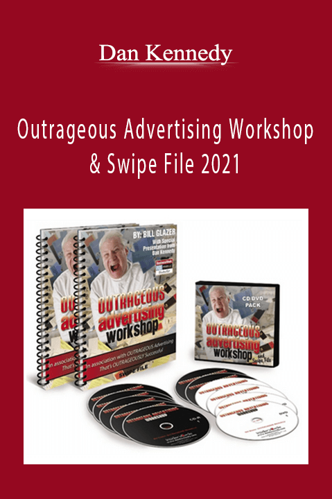 Outrageous Advertising Workshop & Swipe File 2021 – Dan Kennedy