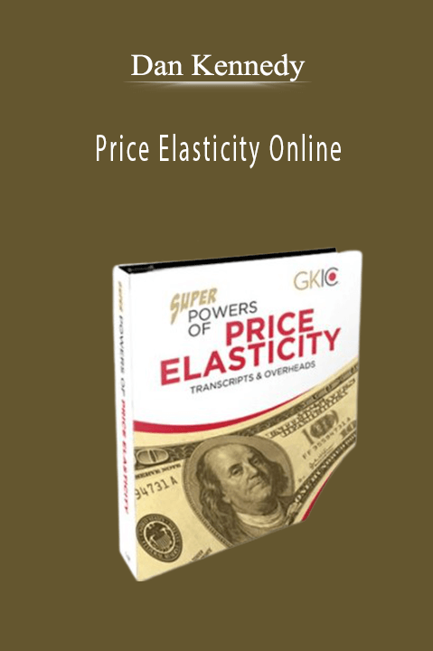 Price Elasticity Online – Dan Kennedy