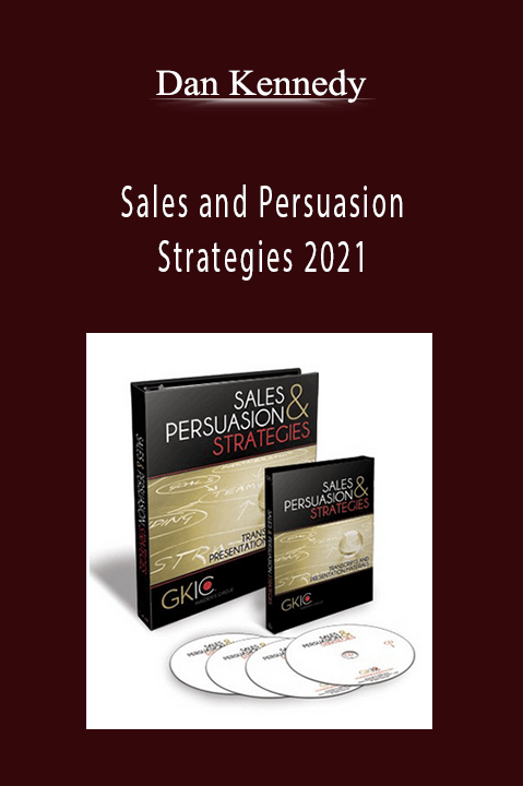 Sales and Persuasion Strategies 2021 – Dan Kennedy