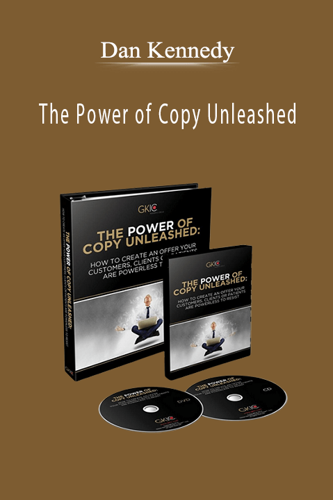 The Power of Copy Unleashed – Dan Kennedy