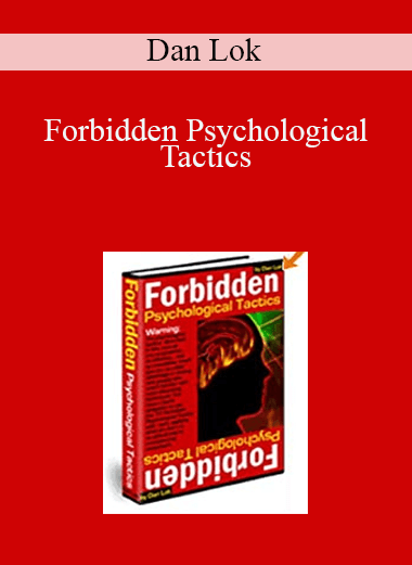 Forbidden Psychological Tactics – Dan Lok