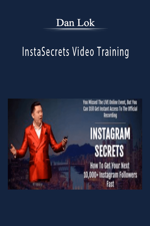 InstaSecrets Video Training – Dan Lok