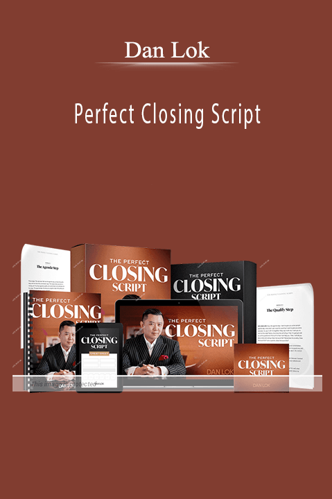 Perfect Closing Script – Dan Lok