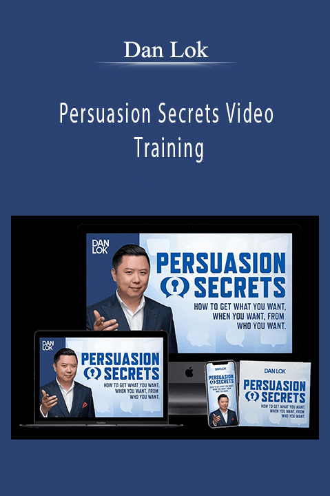 Persuasion Secrets Video Training – Dan Lok