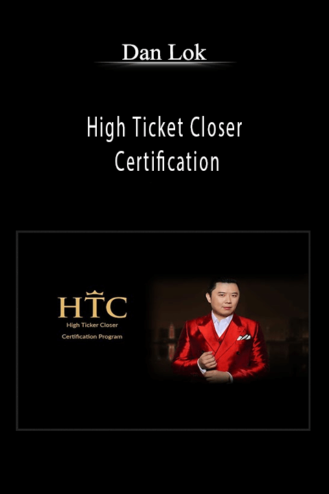 High Ticket Closer Certification – Dan Lok