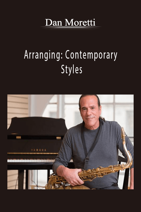 Arranging: Contemporary Styles – Dan Moretti