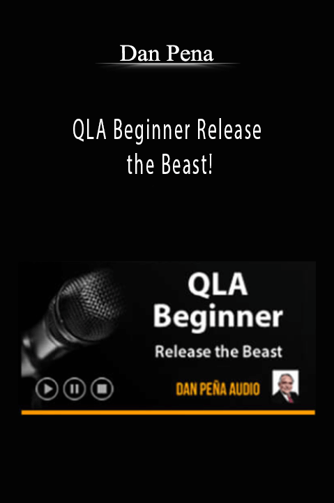 QLA Beginner Release the Beast! – Dan Pena