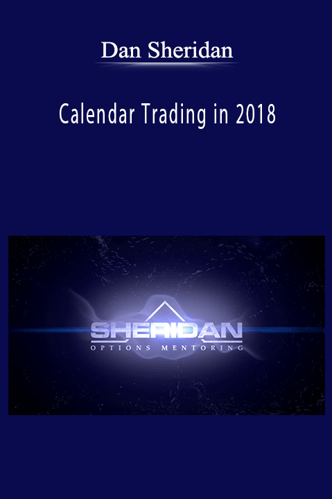 Calendar Trading in 2018 – Dan Sheridan