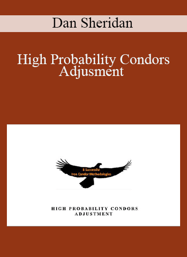 High Probability Condors Adjusment – Dan Sheridan