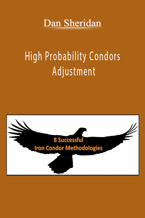 Dan Sheridan High Probability Condors Adjustment