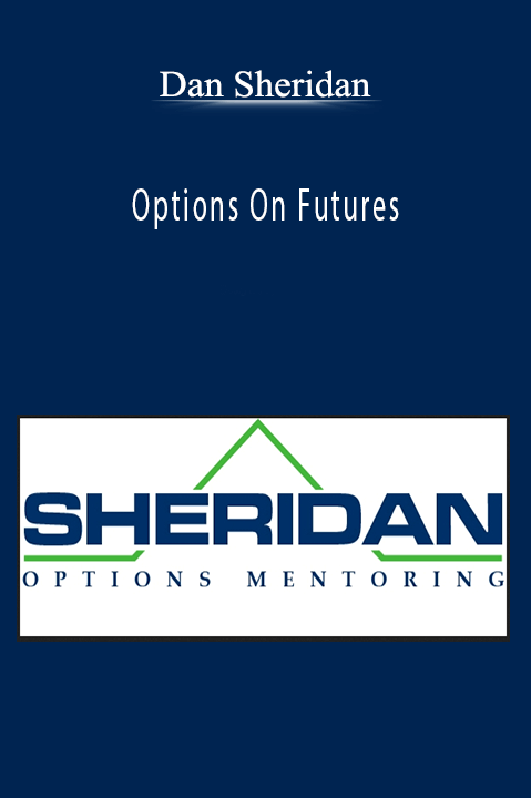 Options On Futures – Dan Sheridan