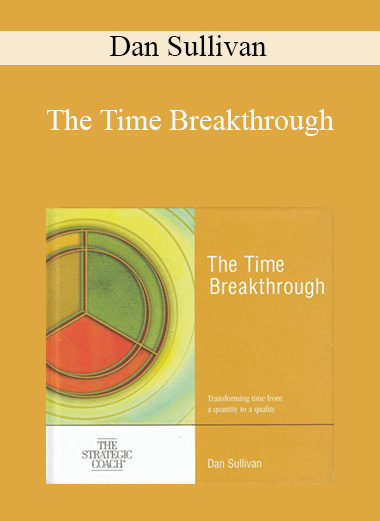 The Time Breakthrough – Dan Sullivan