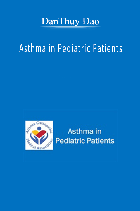 Asthma in Pediatric Patients – DanThuy Dao