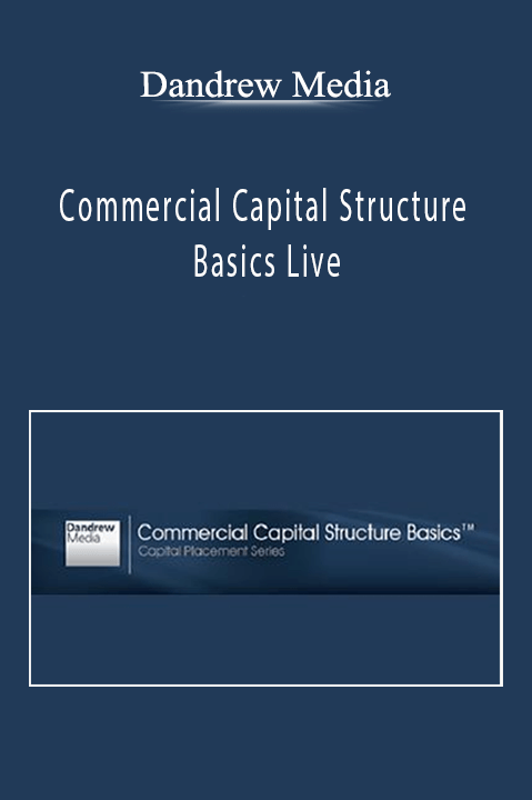 Commercial Capital Structure Basics Live – Dandrew Media