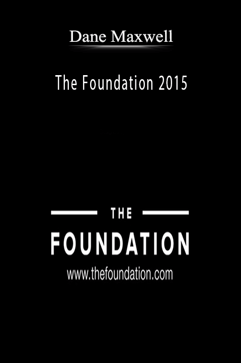 The Foundation 2015 – Dane Maxwell