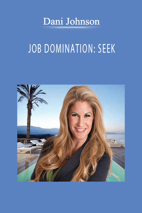 JOB DOMINATION: SEEK – Dani Johnson