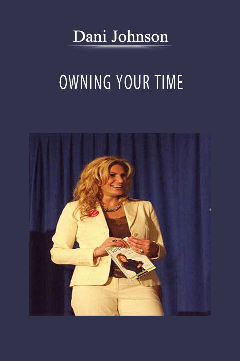 OWNING YOUR TIME – Dani Johnson