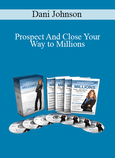 Prospect And Close Your Way to Millions – Dani Johnson