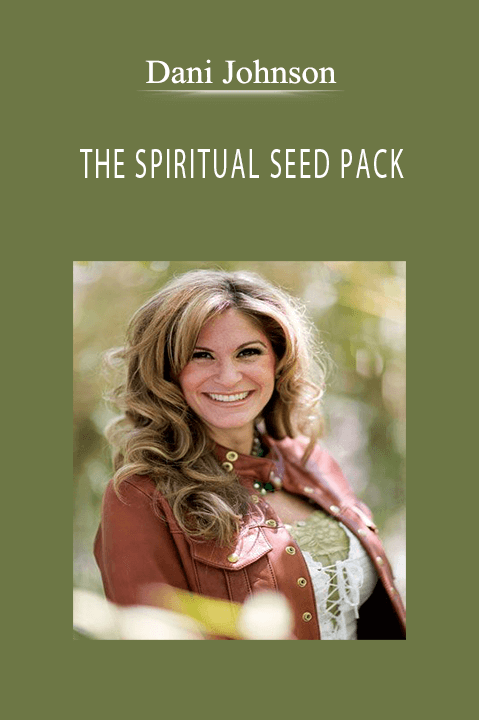 THE SPIRITUAL SEED PACK – Dani Johnson