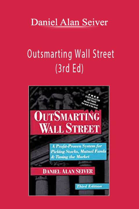 Outsmarting Wall Street (3rd Ed) – Daniel Alan Seiver