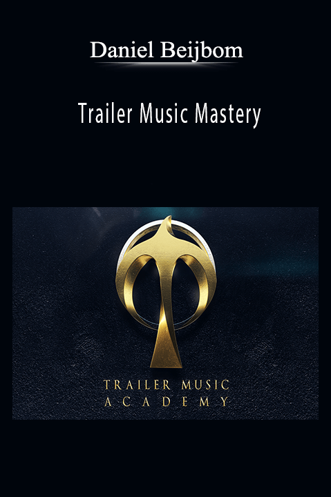 Trailer Music Mastery – Daniel Beijbom