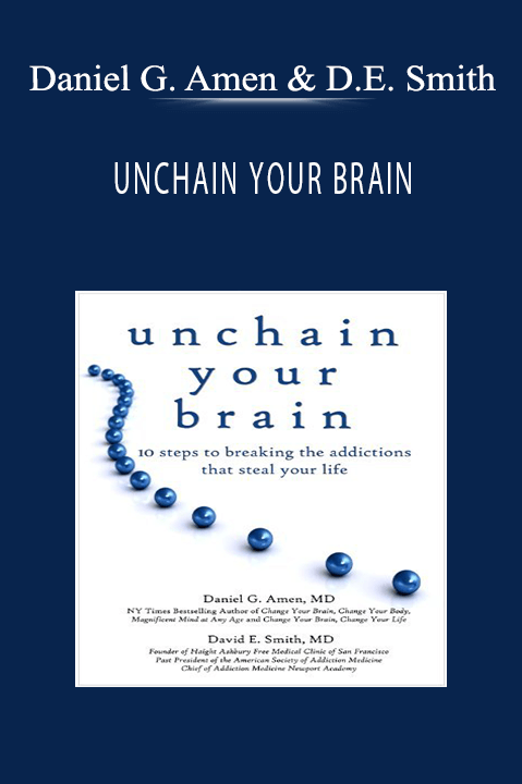 UNCHAIN YOUR BRAIN – Daniel G. Amen & David E. Smith